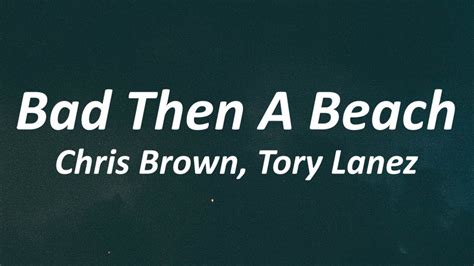 givenchy tory lanez|BAD THEN A BEACH Lyrics .